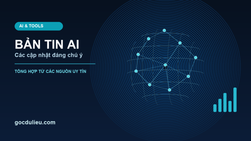 Bản tin AI ngày 16/07/2026: các cập nhật đáng chú ý ai news 2026 07 15